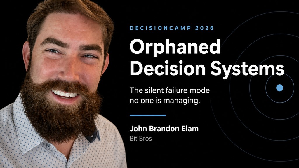 DecisionCAMP 2026 — Orphaned Decision Systems